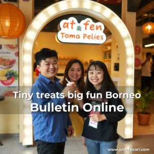 Read more about the article Tiny treats  big fun  Borneo Bulletin Online